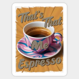 Espresso Vibes Sticker